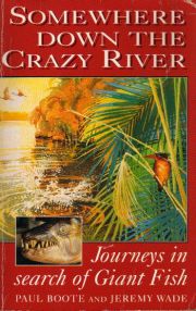 Somewhere Down the Crazy River - Paul Boote & Jeremy Wad